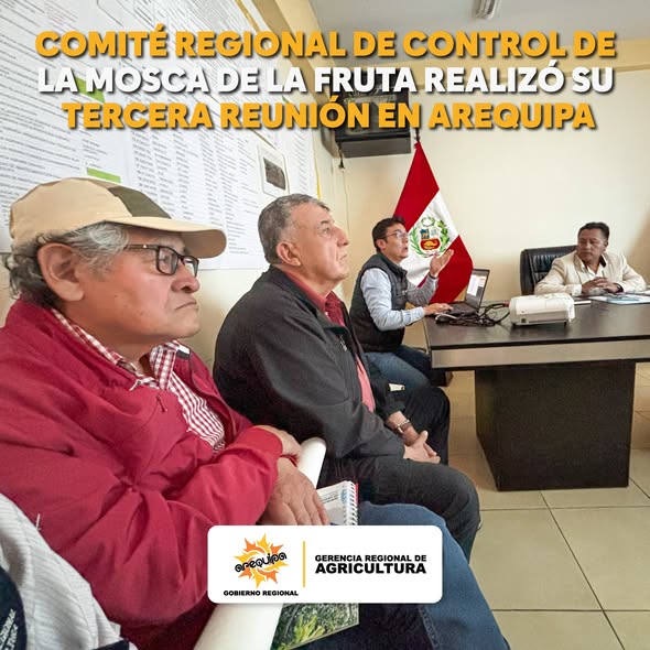 🪰 COMITÉ REGIONAL DE CONTROL DE LA MOSCA DE LA FRUTA REALIZÓ SU TERCERA REUNIÓN EN AREQUIPA